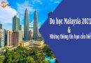 Du học Malaysia và những thông tin bạn cần biết