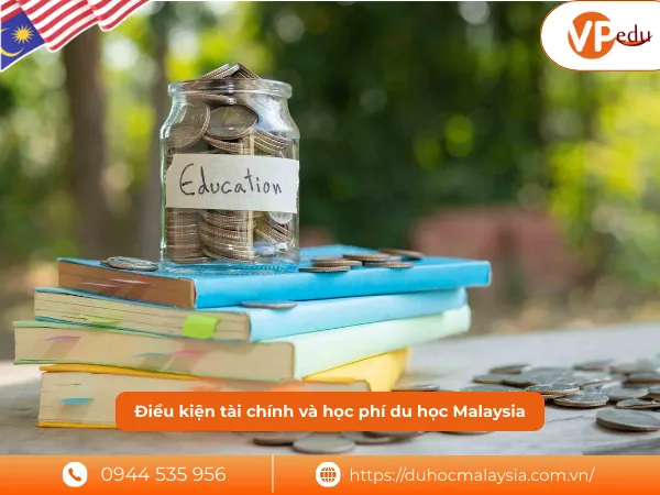 Điều kiện tài chính và học phí du học Malaysia