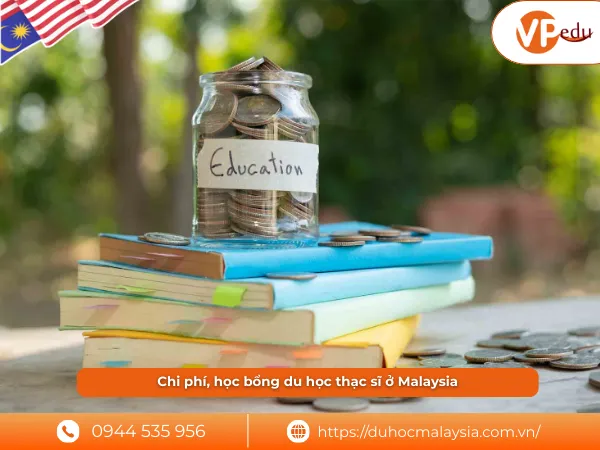 Chi phí và học bổng khi du học thạc sĩ malaysia