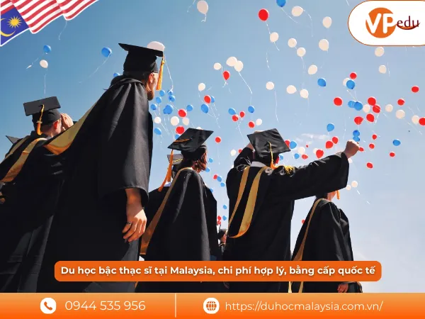Du học bậc thạc sĩ tại Malaysia, chi phí hợp lý, bằng cấp quốc tế