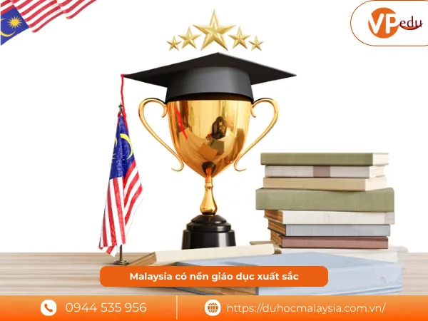 Hệ thống giáo Malaysia nổi tiếng với sự đa dạng và chất lượng cao