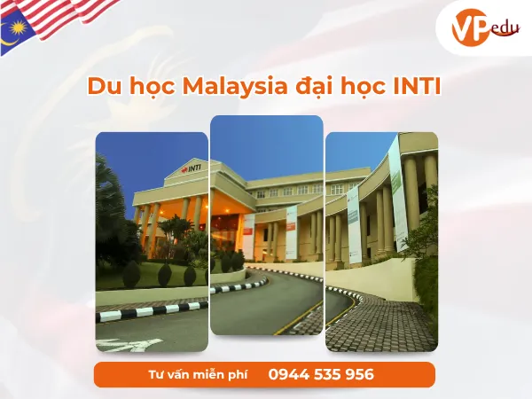 Khám phá hành trình du học đại học INTI Malaysia