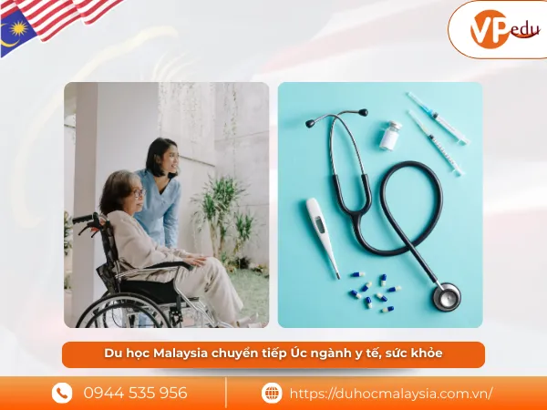 Du học Malaysia chuyển tiếp Úc ngành y tế sức khoẻ