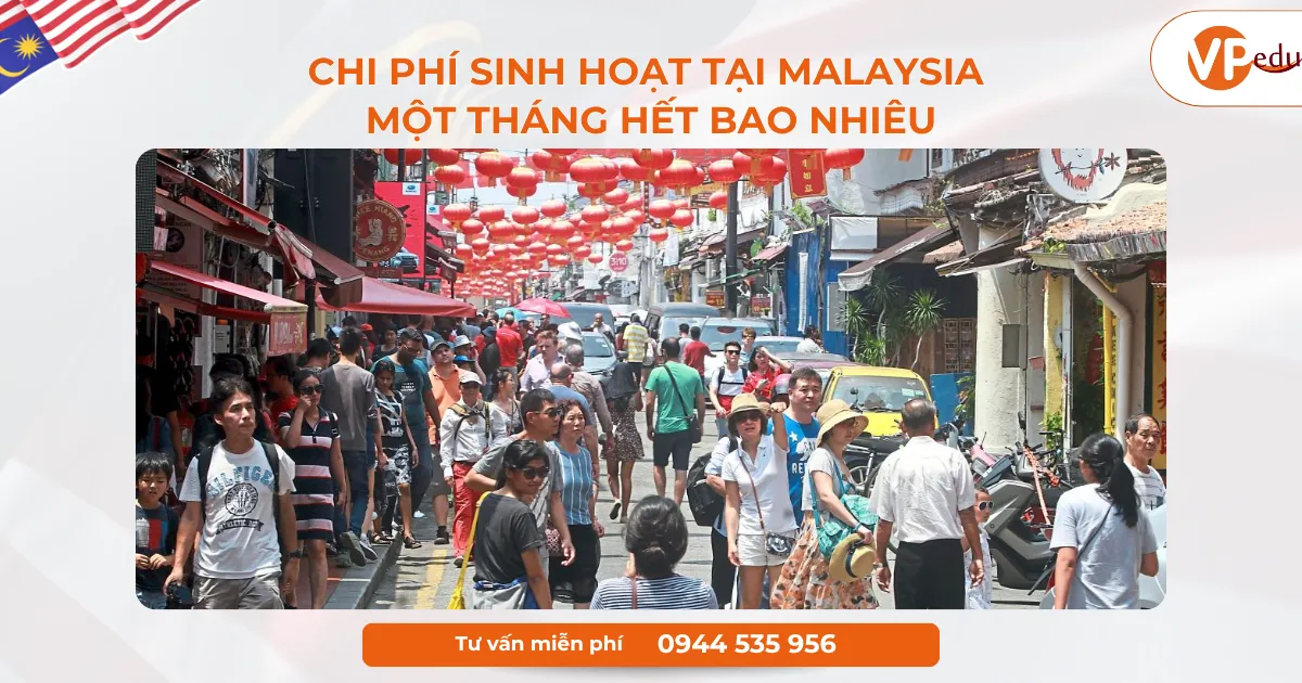 Chi phí sinh hoạt tại Malaysia một tháng hết bao nhiêu