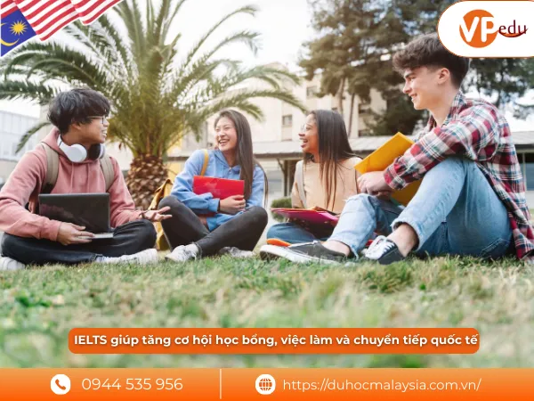 IELTS giúp tăng cơ hội học bổng, việc làm và chuyển tiếp quốc tế