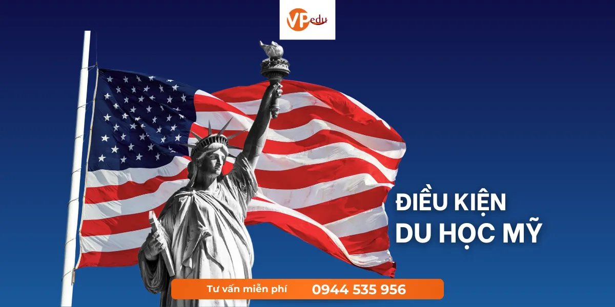 du học mỹ cần gì điều kiện du học mỹ mới nhất