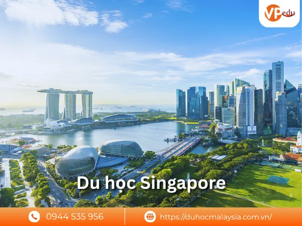 Du học Singapore: Học tập chất lượng cao, môi trường quốc tế