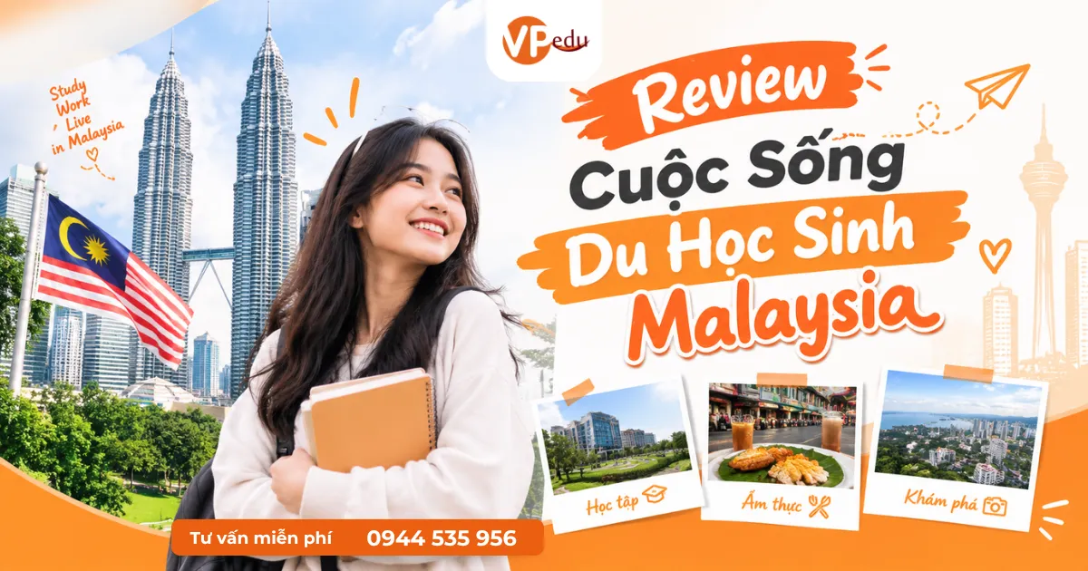 Khám phá cuộc sống du học sinh Malaysia